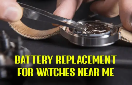 Battery Replacement For Watches Near Me 24 Places That Work   Battery Replacement For Watches Near Me 512x329 