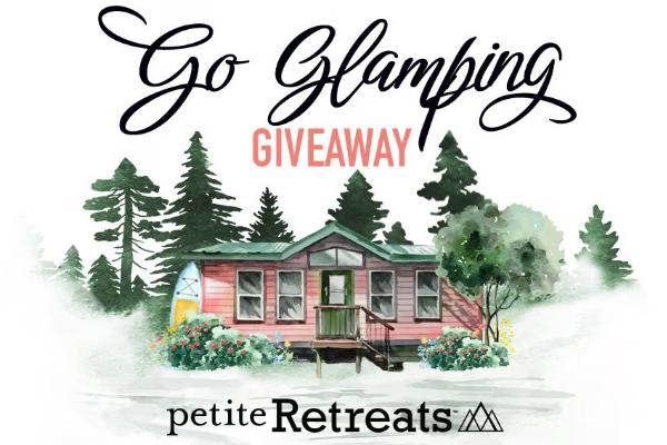 Win The Petite Retreats Go Glamping Giveaway