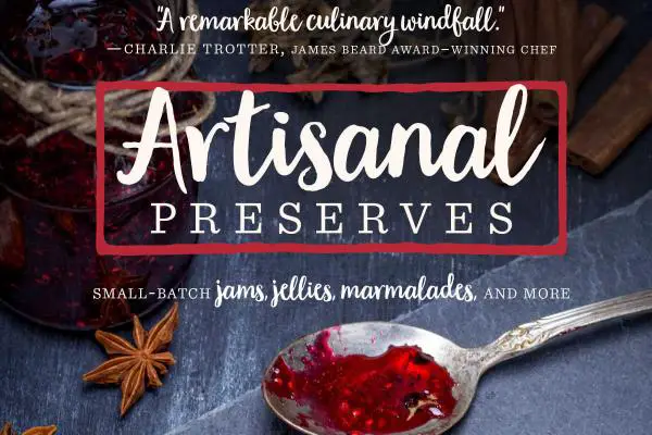 Win Artisanal Preserves Cookbook Giveaway