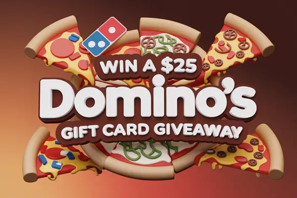 Win A $25 Domino’s Gift Card Giveaway