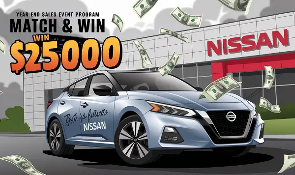 Nissan Year End Sales Event Match & Win Game: Win $25000 Cash for Free!