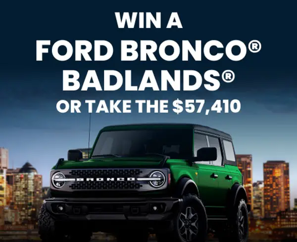 PCH Ford Bronco Sweepstakes: Win a 2024 Ford Bronco Badlands or $57410 Cash!