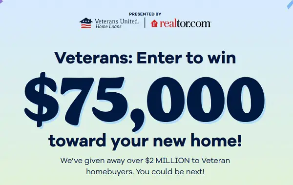 Realtor & Veterans Home Loan Giveaway: Win $75000 To Buy Home