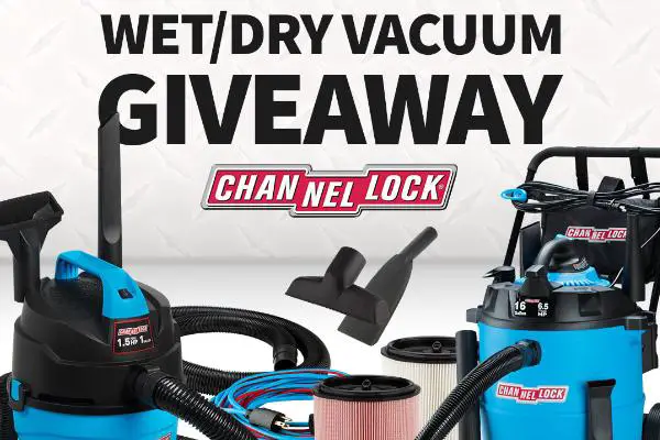 ChannelLock Wet/Dry Vacuum Cleaner Giveaway