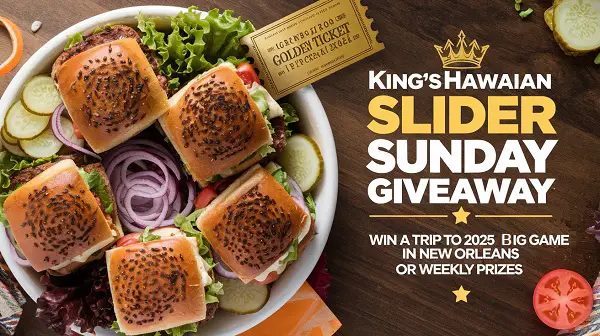 King’s Hawaiian Slider Sunday Giveaway: Win a Trip to 2025 Big Game or Weekly Prizes