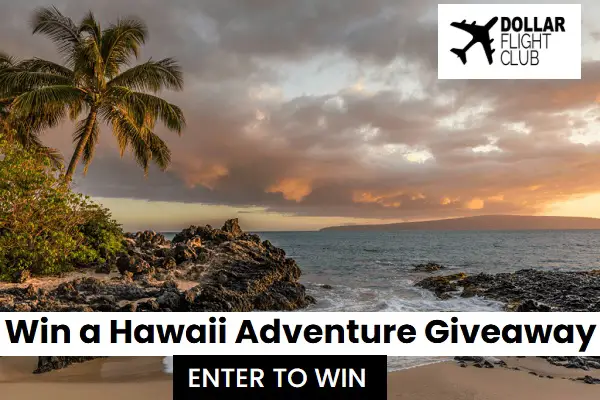 Dollar Flight Club Hawaii Trip Giveaway