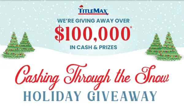 TitleMax $100K Holiday Cash Giveaway: Win Cash Prizes up to $25,000 (30+ Winners)
