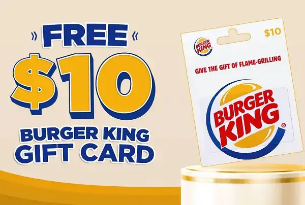 Win $10 Burger King Gift Card Instantly1 (125 Winners)