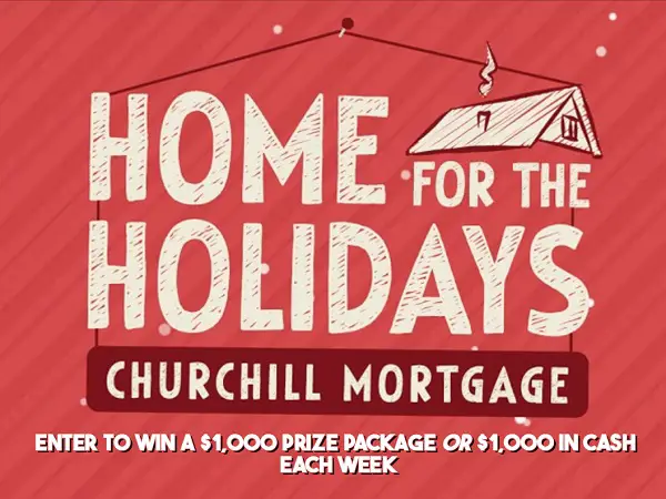 Churchill Mortgage Holiday Sweepstakes 2024: Win $1000 Cash or Prize Package! (Weekly Winners)