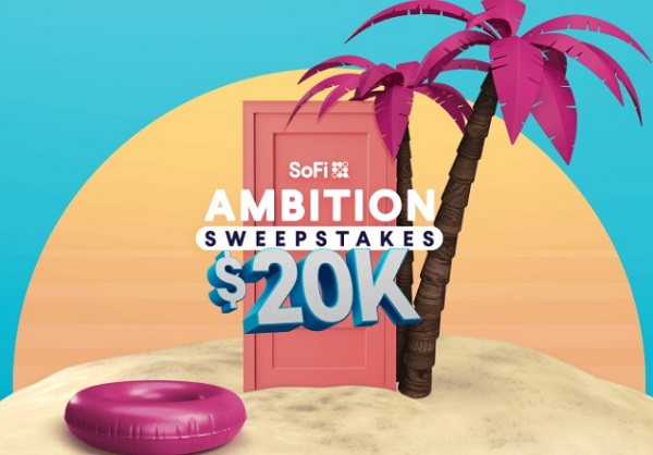 The Ambition SoFi Cash Giveaway: Win Cash Prizes up to $20K (8 Winners)