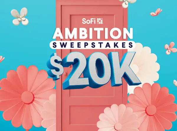 SoFi Ambition Sweepstakes: Turn Your Dreams into Reality with $20K!