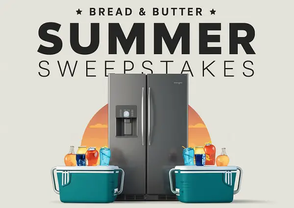 Bread & Butter Summer Sweepstakes: Win a new fridge and the dollars to fill it! (16 Winners)