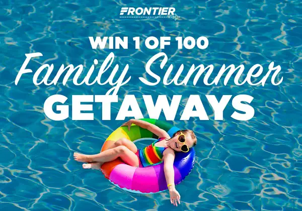 Win 1 of 100 Family Summer Getaways from Frontier