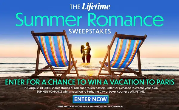 Lifetime Summer Romance Sweepstakes: Win an Enchanting Paris Getaway!