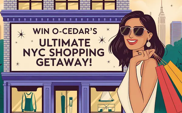 Win O-Cedar’s $10000 Ultimate NYC Shopping Getaway!