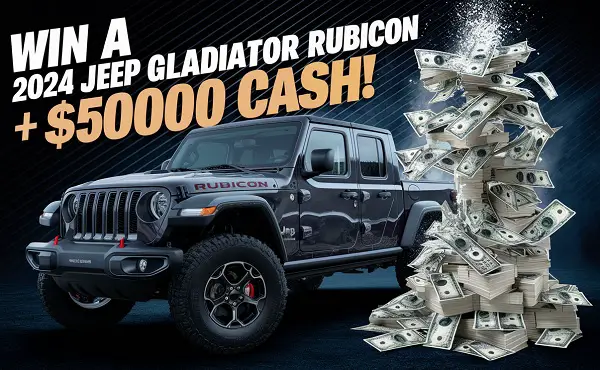 Win a Jeep Gladiator & $50,000 Cash Giveaway