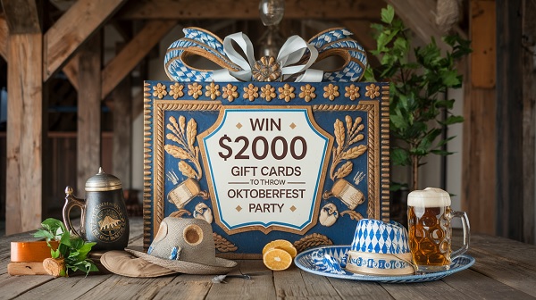 Win $2000 Gift Cards to Throw Octoberfest Party!