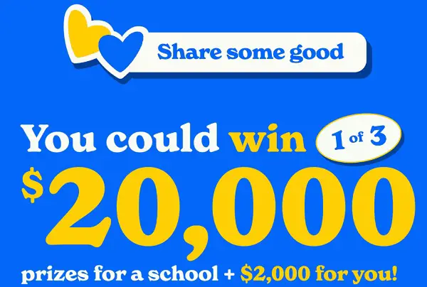 Share Some Good Giveaway: Win 1 of 3 $20000 prizes for a School and $2000 for you!.