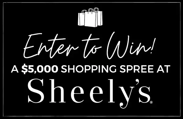 Sheely’s $5,000 Shopping Spree Giveaway 2024