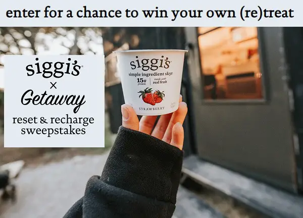 Siggi's Getaway Giveaway: Win Free Cabin Vacation, Siggi’s Products & Merch (15 Winners)