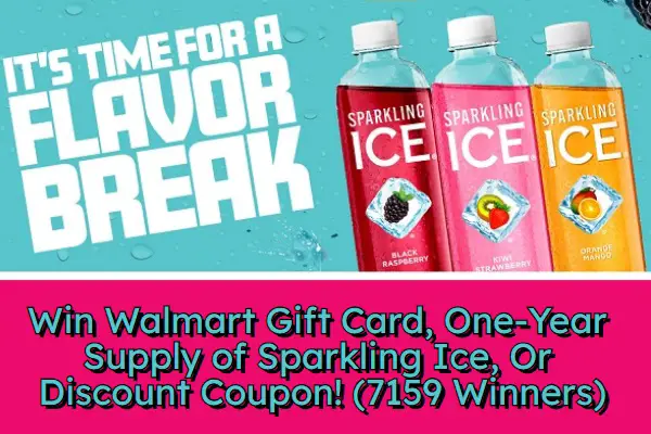 Sparkling Ice Flavor Giveaway: Win Walmart Gift Cards, Or More! (7159 Winners)