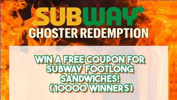 Subway’s Ghoster Redemption Giveaway: Win a Free Coupon for Subway Footlong Sandwiches! (10000 Winners)