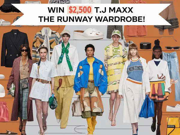 Win $2500 T.J. Maxx The Runway Wardrobe!