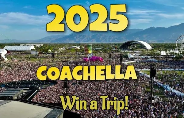 Win a Trip to Coachella Valley Music & Arts Festival 2025