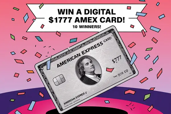 Win a $1777 Amex gift card (10 Winners)