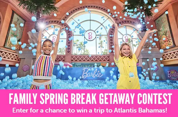 Atlantis Bahamas Barbie Contest: Win a Family Vacation for Spring Break (5 Winners)