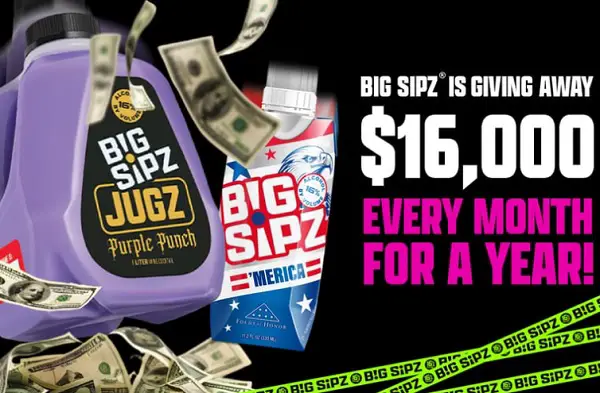 Big Sipz 16K Giveaway 2025 (Monthly Winners)