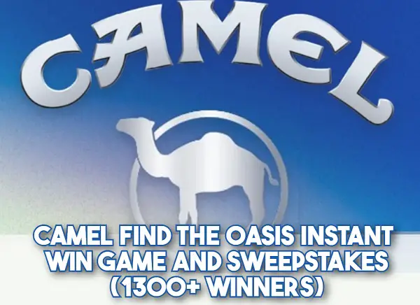 Camel Find the Oasis Instant Win Game: Win a $10,000 Travel Package, Weekly $1,000 Cash, or Daily $50 Gift Cards!