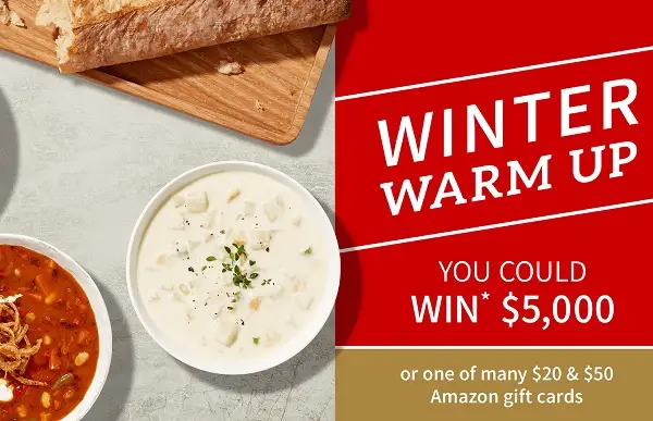 Campbell’s Winter Warm-Up Sweepstakes: Win $5,000 Cash or an Amazon Gift Card!