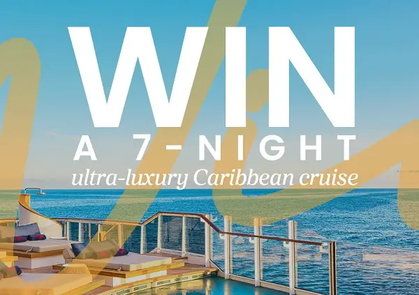 Win 7-Night Ultra Luxury Caribbean Cruise Vacation for Free!