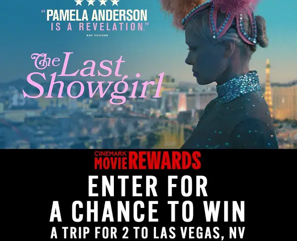 Cinemark’s The Last Showgirl Las Vegas Sweepstakes: Win a Free Trip!