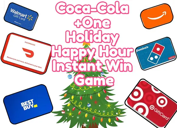 Coca-Cola +One Holiday Happy Hour Instant Win Game : Win 1 of 76400 Instant Win Prizes!