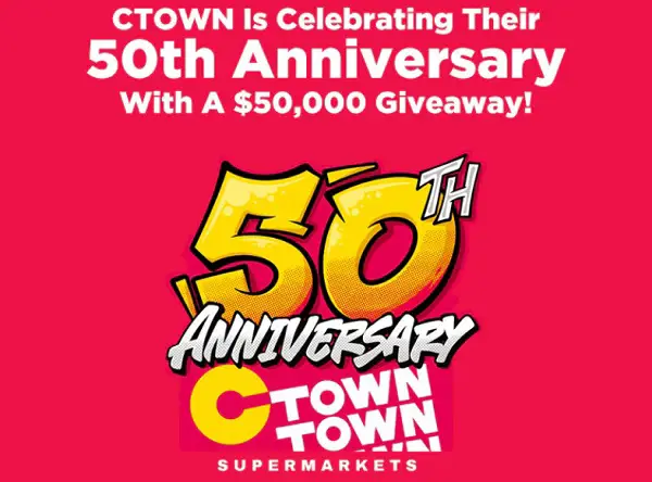 CTown’s 50th Anniversary Sweepstakes: Unlock a Chance to Win $50,000 Cash Absolutely Free!