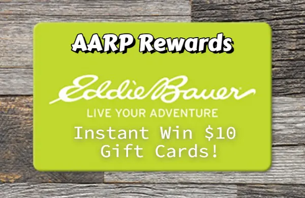 AARP Rewards Instant Win Game $10 Eddie Bauer Gift Card Giveaway (125 Prizes)