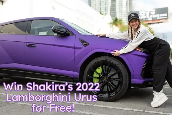 Win Shakira’s 2022 Lamborghini Urus for Free!