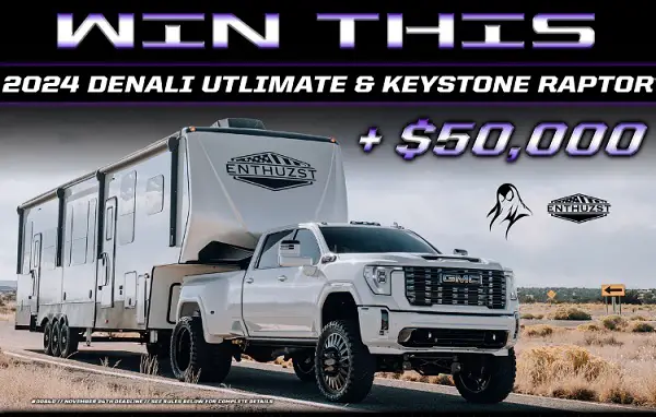 Enthuzst GMC Giveaway: Win Denali Ultimate, Keystone Raptor & $50,000 Free Cash Prize