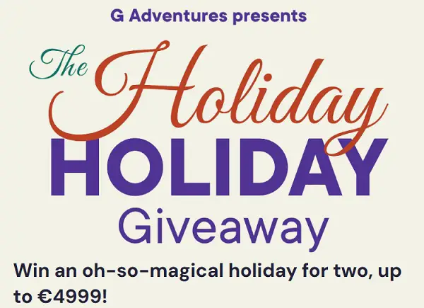 G Adventures Holiday Giveaway: Win $4999 Travel Voucher!