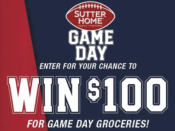 Sutter Home Game Day Groceries Sweepstakes: Win a $100 Visa Gift Card! (20 Winners)