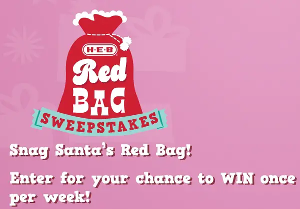 H-E-B Holiday Sweepstakes: Win Santa’s Red Bag or 1 of Over 100 H-E-B Gift Card EVery Week!