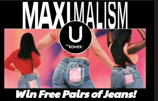 Win Kotex Maximalism Jeans Giveaway (180 Winners)