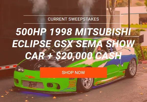 Win a 1998 Mitsubishi Eclipse GSX & $20,000 Cash OR Take Home $40,000!