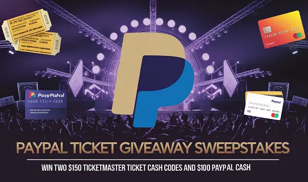 PayPal Ticket Giveaway: Win Two $150 Ticketmaster Cash Codes and $100 PayPal Cash! (30 Winners)