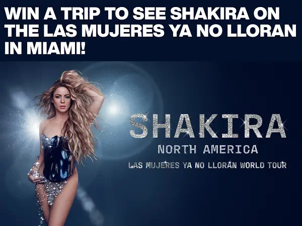 Win a Trip to See Shakira on the Las Mujeres Ya No Lloran in Miami!