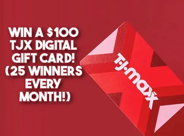 T.J.Maxx Lucky 25 Monthly Member Sweepstakes - Win a $100 TJX Gift Card!