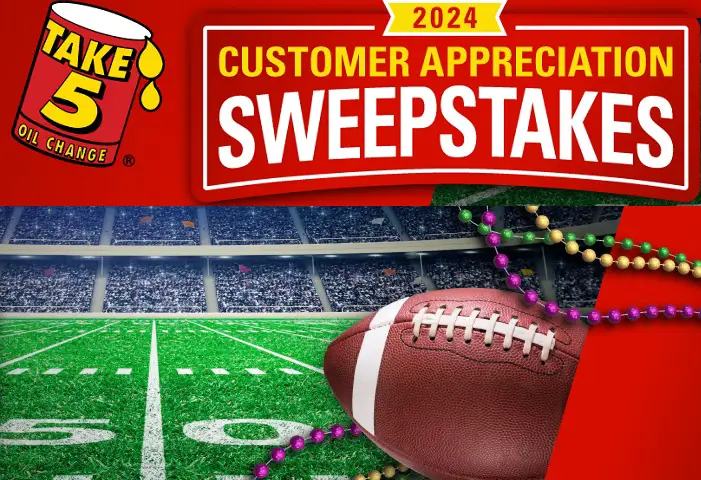 Take 5 Oil Change 2024 Customer Appreciation Sweepstakes – Win the Ultimate Trip to Super Bowl 2025!