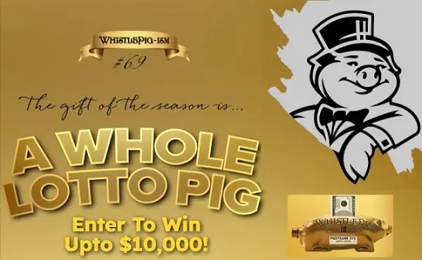 Whole Lotto Pig Holiday Giveaway: Instant Win Cash Prize upto $10,000 (1K+ Winners)